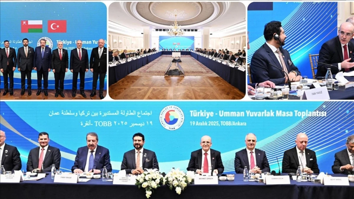 T&uuml;rkiye-Umman Yuvarlak Masa Toplantısı yapıldı